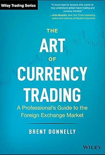 The Art of Currency Trading by Brent Donnelly